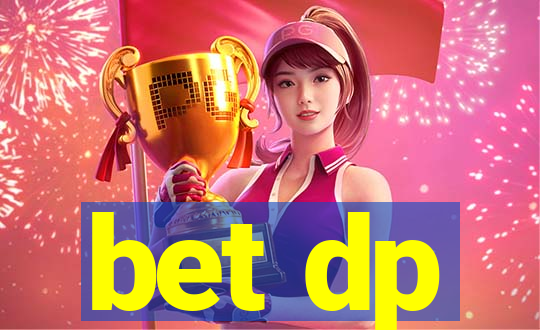 bet dp